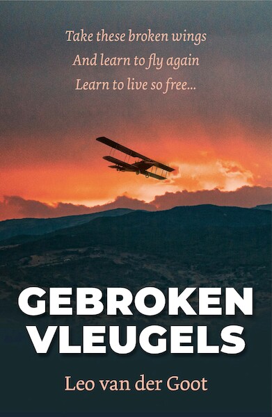 Gebroken Vleugels - Leo van der Goot (ISBN 9789055993642)