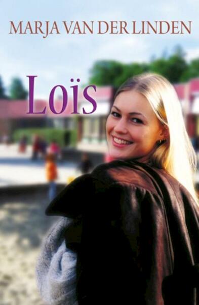 Loïs - Marja van der Linden (ISBN 9789059778375)