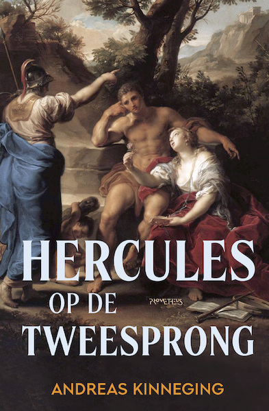 Hercules op de Tweesprong - Andreas Kinneging (ISBN 9789044650419)