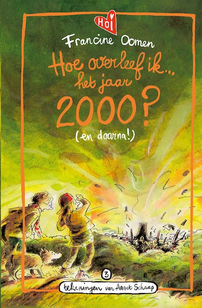 Hoe overleef ik het jaar 2000? (en daarna!) - Francine Oomen (ISBN 9789021489094)