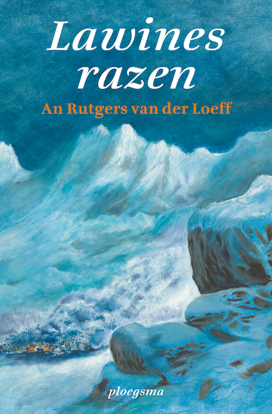Lawines razen - An Rutgers van der Loeff (ISBN 9789021667072)