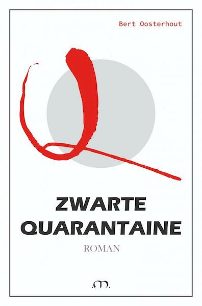 Zwarte Quarantaine - Bert Oosterhout (ISBN 9789464186031)