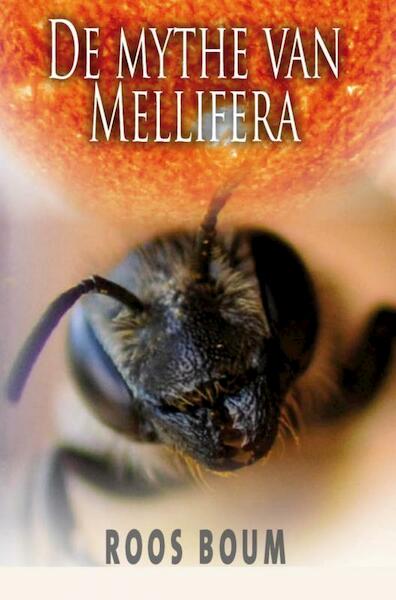 De mythe van Mellifera - Roos Boum (ISBN 9789464482034)