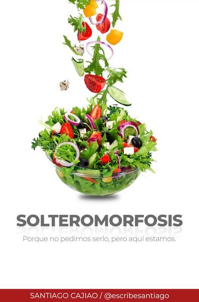 Solteromorfosis - Santiago Cajiao (ISBN 9789403651965)