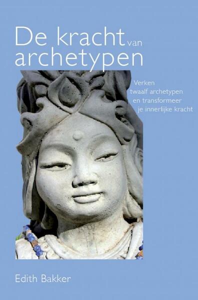 De kracht van archetypen - Edith Bakker (ISBN 9789464488906)