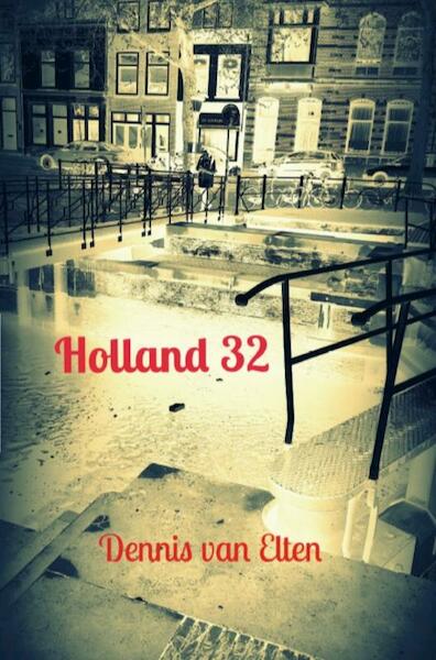 Holland 32 - Dennis Van Elten (ISBN 9789464656152)