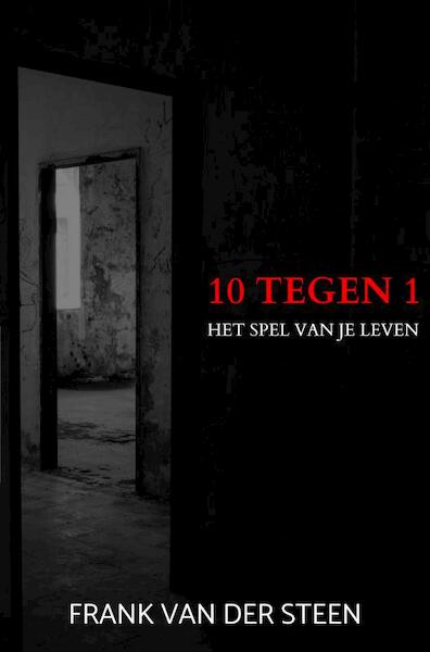 10 Tegen 1 - Frank Van der Steen (ISBN 9789464803754)