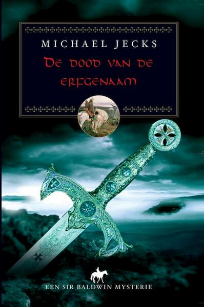 De dood van de erfgenaam - Michael Jecks (ISBN 9789038923666)