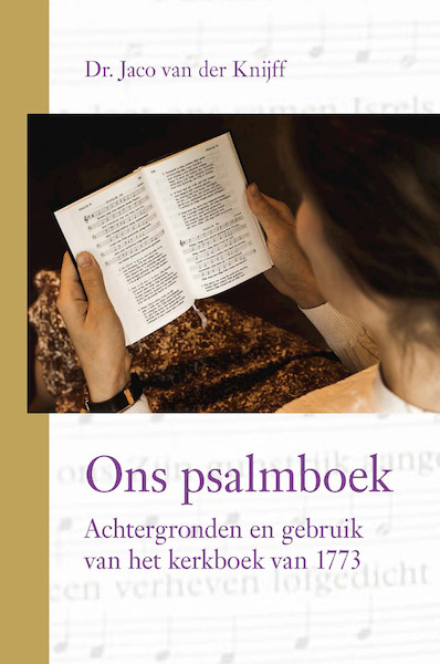 Ons psalmboek - Dr. Jaco van der Knijff (ISBN 9789087185190)
