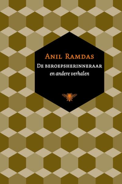 De beroepsherinneraar en andere verhalen - Anil Ramdas (ISBN 9789023469346)