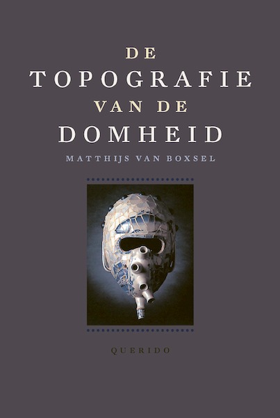 De topografie van de Domheid - Matthijs van Boxsel (ISBN 9789021425894)