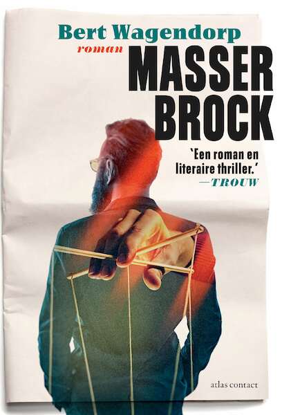 Masser Brock - Bert Wagendorp (ISBN 9789025449698)