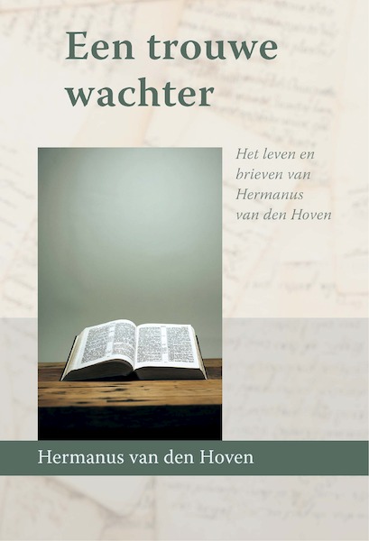 Een trouwe wachter - Hermanus van den Hoven (ISBN 9789087188856)