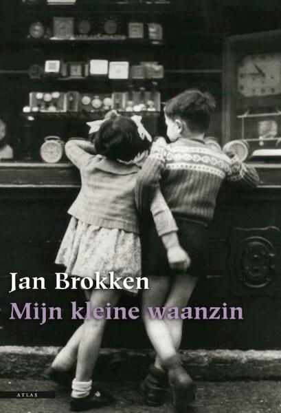 Mijn kleine waanzin - Jan Brokken (ISBN 9789020412567)