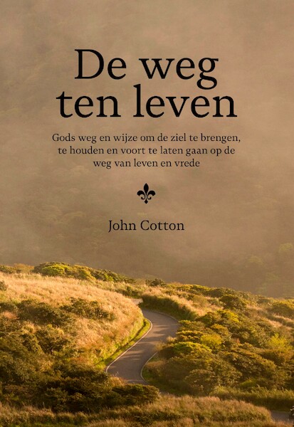 De weg ten leven - John Cotton (ISBN 9789087188245)