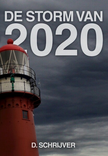 De storm van 2020 - Elly Godijn, Frans van der Eem, Anita Kok, Lucy Neetens (ISBN 9789493233713)