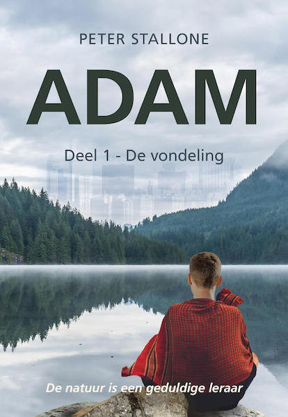 Adam deel 1: de vondeling - Peter Stallone (ISBN 9789463654678)