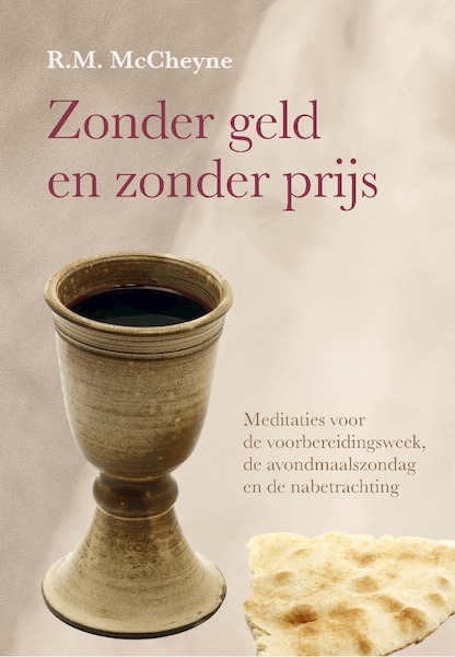 Zonder geld en zonder prijs - R.M. McCheyne (ISBN 9789402905267)