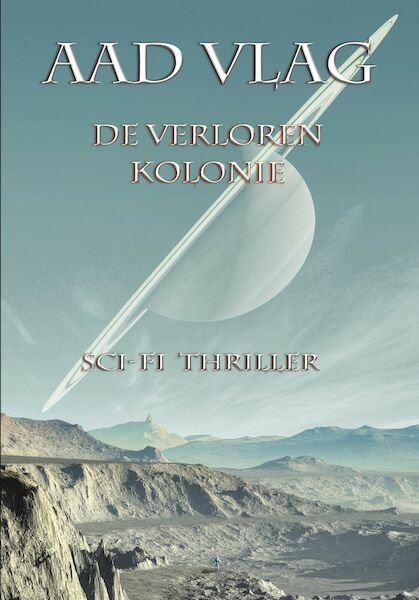 De verloren Kolonie - Aad Vlag (ISBN 9789082974904)