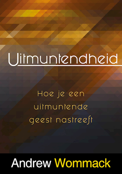 Uitmuntendheid - Andrew Wommack (ISBN 9789083126746)