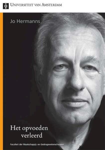 Het opvoeden verleerd - Jo Hermanns (ISBN 9789048511273)