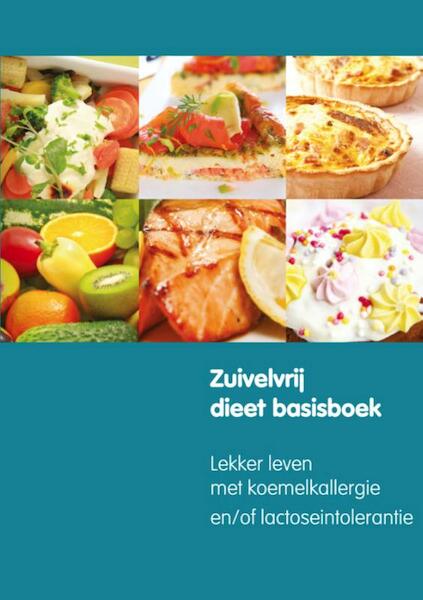 Zuivelvrij dieet basisboek - Marloes Collins, Marieke van der Pavert, Moo de Jonge, Tiffany Pinas (ISBN 9789491442575)