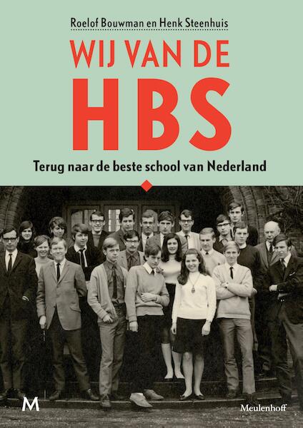 Wij van de hbs - Roelof Bouwman, Henk Steenhuis (ISBN 9789402308952)