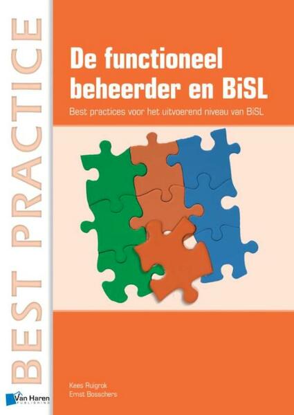 De functioneel beheerder en BiSL® - Ernst Bosschers, Kees Ruigrok (ISBN 9789401805209)