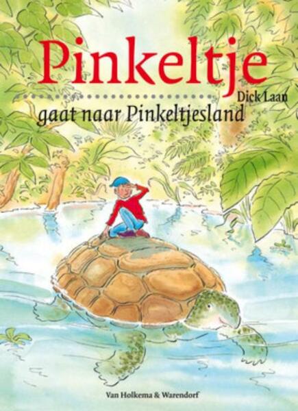 Pinkeltje gaat naar Pinkeltjesland - Dick Laan (ISBN 9789000309344)