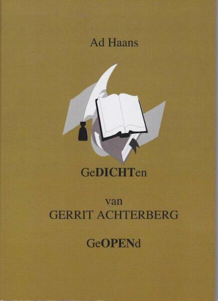Gedichten van Gerrit Achterberg geopend - Ad Haans (ISBN 9789082363135)