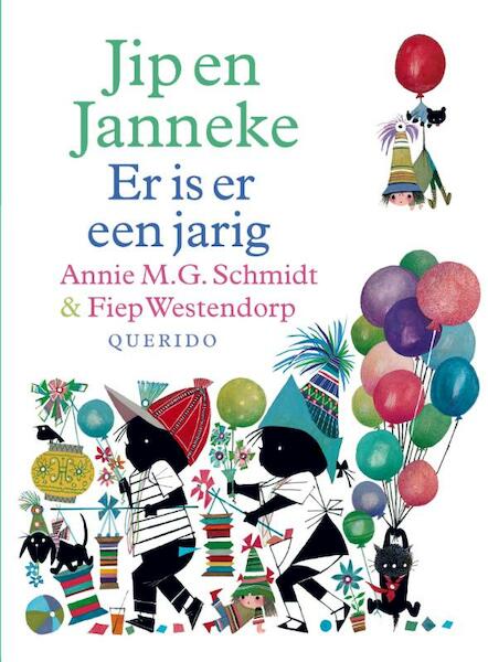 Jip en Janneke er is er een jarig - Annie M.G. Schmidt, Fiep Westendorp (ISBN 9789045115634)