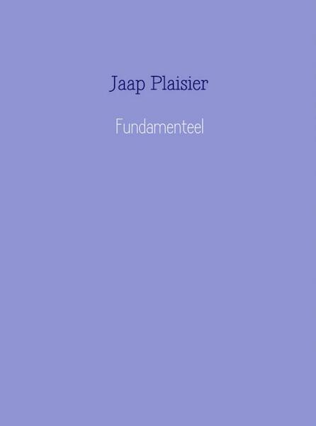 Fundamenteel - Jaap Plaisier (ISBN 9789402115468)