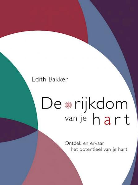 De rijkdom van je hart - Edith Bakker (ISBN 9789402140828)