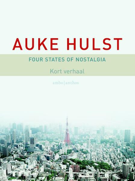 Four states of nostalgia - Auke Hulst (ISBN 9789026328985)
