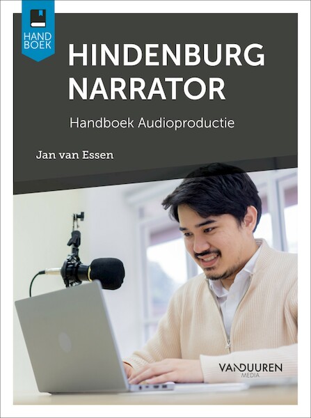 Handboek Hindenburg Narrator Audioproductie - Jan van Essen (ISBN 9789463562874)