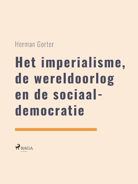 Het imperialisme, de wereldoorlog en de sociaal-democratie - Herman Gorter (ISBN 9788726112580)