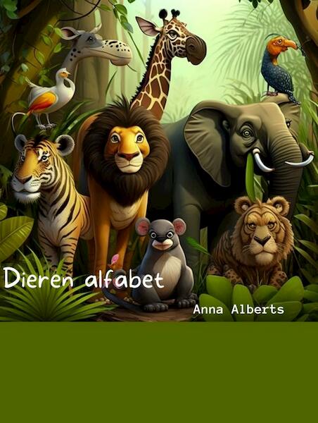 Dieren alfabet - Anna Alberts (ISBN 9789464805260)