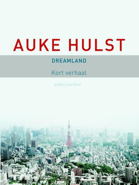 Dreamland - Auke Hulst (ISBN 9789026329050)