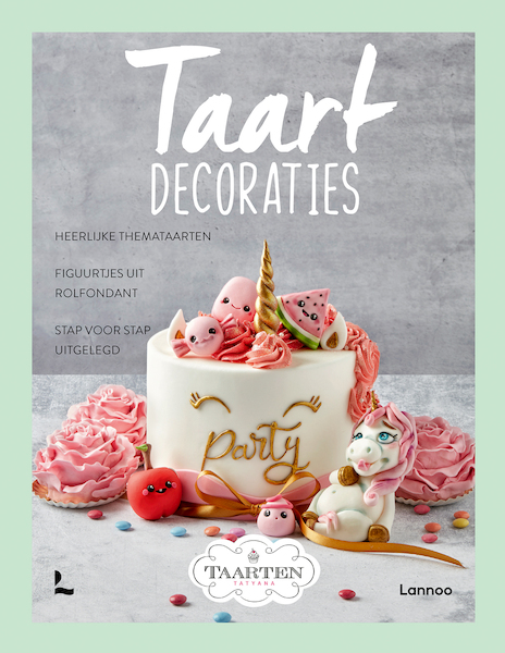 Basisboek Taartdecoraties - Tatyana Van Huffel (ISBN 9789401467933)