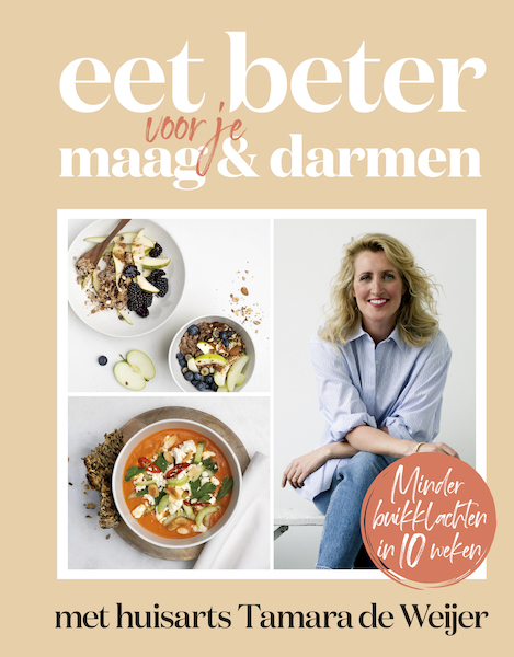 Eet beter voor je maag en darmen met huisarts Tamara de Weijer - Tamara de Weijer (ISBN 9789021584072)