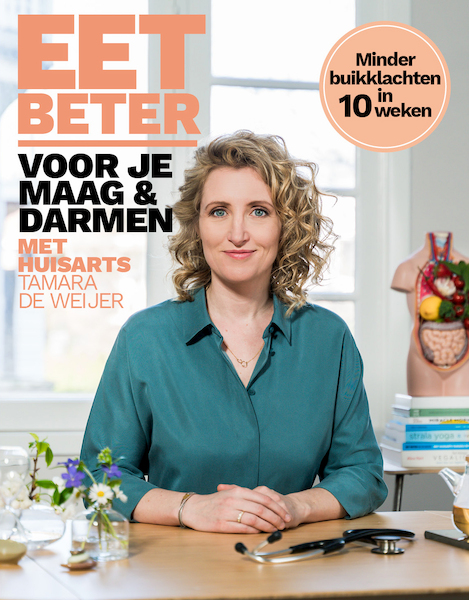 Eet beter voor je maag en darmen met huisarts Tamara de Weijer - Tamara de Weijer (ISBN 9789021574080)