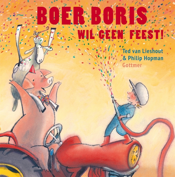 Boer Boris wil geen feest - Ted van Lieshout (ISBN 9789025760441)
