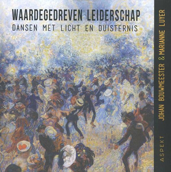 Waardegedreven leiderschap - Johan Bouwmeester, Marianne Luyer (ISBN 9789464625820)
