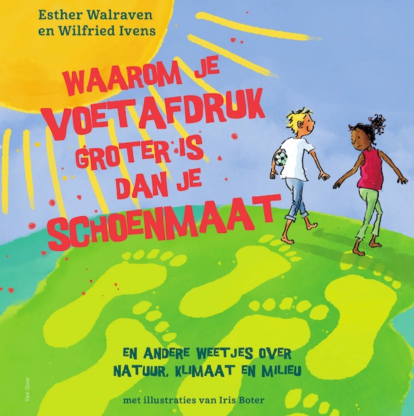 Waarom je voetafdruk groter is dan je schoenmaat - Esther Walraven, Wilfried Ivens (ISBN 9789000382798)