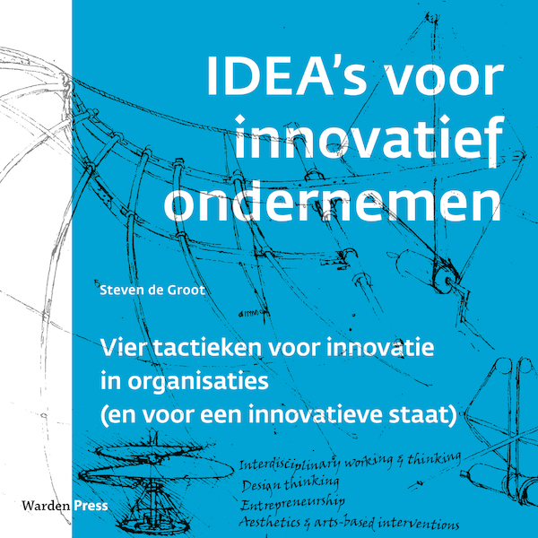 IDEA's voor innovatief ondernemen - Steven de Groot (ISBN 9789493202177)