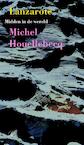 Lanzarote (e-Book) - Michel Houellebecq (ISBN 9789029587211)