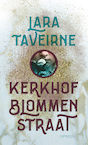 Kerkhofblommenstraat (e-Book) - Lara Taveirne (ISBN 9789044632415)
