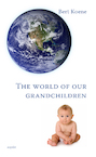 The world of our grandchildren (e-Book) - Bert Koene (ISBN 9789464248784)