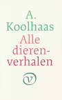 Alle dierenverhalen (e-Book) - A. Koolhaas (ISBN 9789028206212)