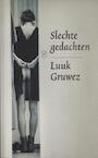 Slechte gedachten (e-Book) - Luuk Gruwez (ISBN 9789029576659)